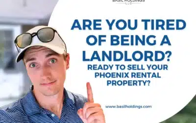 Are You Tired of Being a Landlord? Ready to Sell Your Phoenix Rental Property?