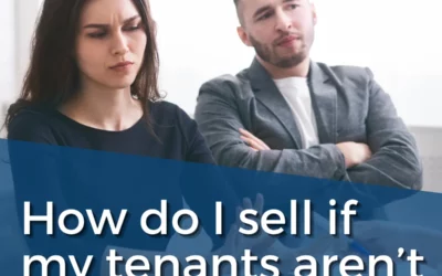 How do I sell if my tenants aren’t cooperative?