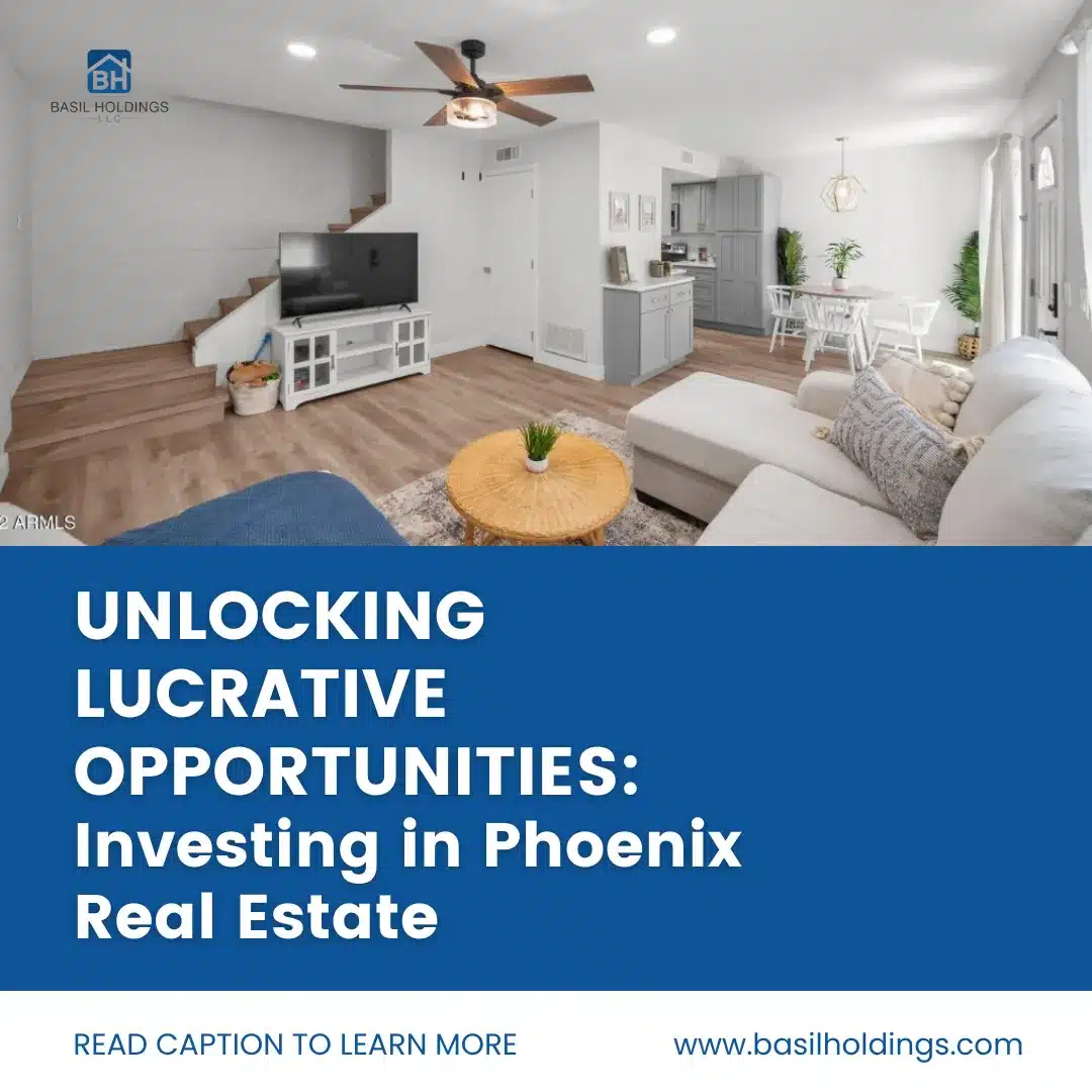 Unlocking Lucrative Opportunities Investing in Phoenix Real Estate